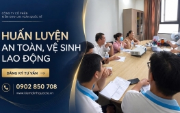 Huấn luyện an toàn lao động nhóm 3: Những điều doanh nghiệp cần biết